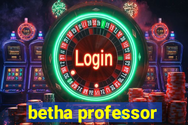 betha professor